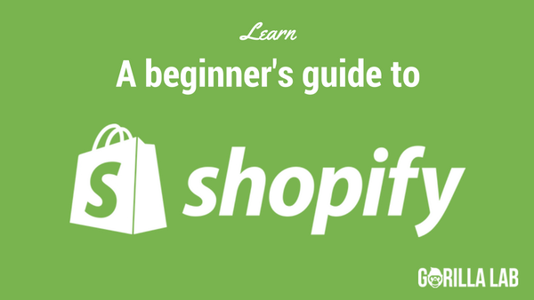 A Beginner's Guide to Shopify